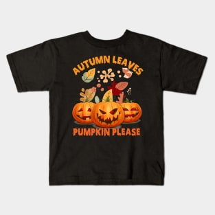 Fall Autumn Leaves & Pumpkin Please Halloween Kids T-Shirt